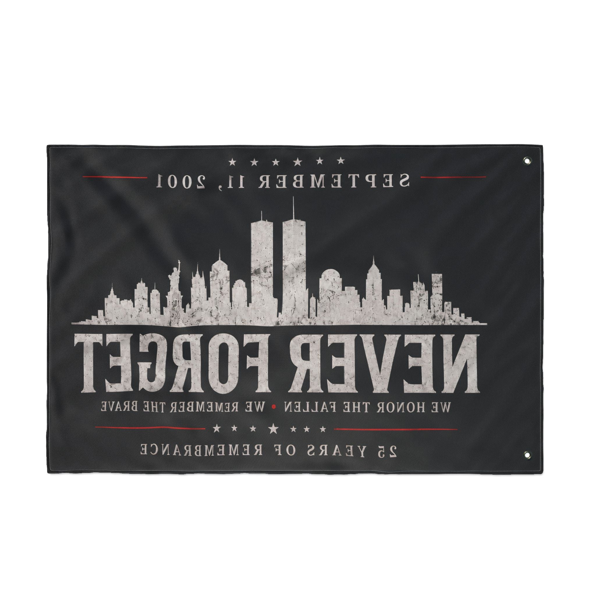 Never Forget 9/11 Memorial Flag  Remembrance